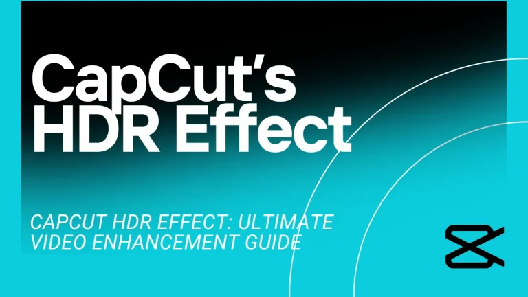 CapCut’s HDR Effect: Ultimate Video Enhancement (December 2025)