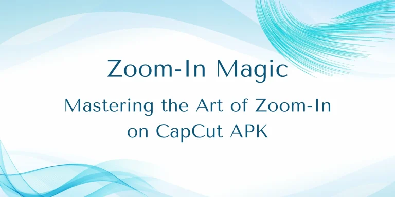 Zoom-In Magic: Mastering the Art of Zoom effect in CapCut (October 2025)