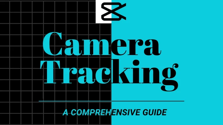 Mastering the Camera Tracking in CapCut: A Comprehensive Guide December 2025