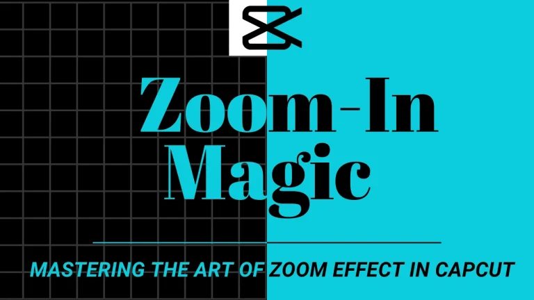 Zoom-In Magic: Mastering the Art of Zoom effect in CapCut (December 2025) 15 Zoom-In Magic: Mastering the Art of Zoom effect in CapCut (December 2025)